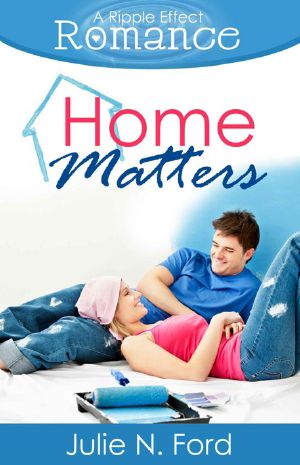 [Ripple Effect Romance 01] • Home Matters